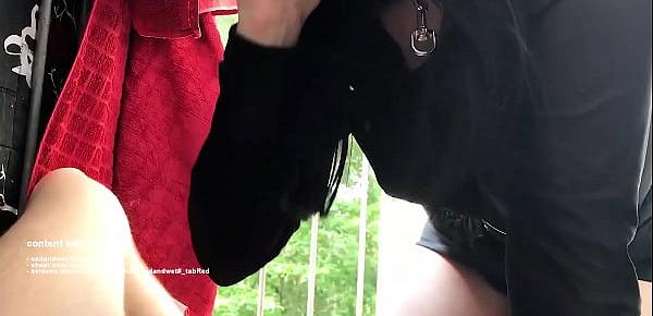  PUBLIC OUTDOOR BALCONY AMAZING BLOWJOB & DEEPTHROAT, LOUD SUCKING & LICKING SOUND, BABE FROM TINDER FUCKING ON FIRST DATE, CUMSHOT IN MOUTH, THROBBING & PULSATING ORAL CREAMPIE, SLOPPY & WET & MESSY ORAL, SUPER CLOSE UP, CUM SWALLOW, C
